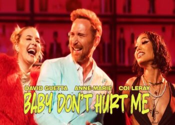 Στίχοι – Lyrics: David Guetta, Anne-Marie & Coi Leray – Baby Don’t Hurt Me