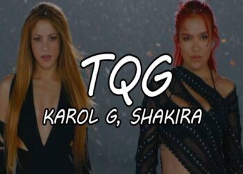 Στίχοι – Lyrics: KAROL G & Shakira – TQG