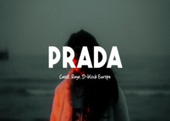 Στίχοι – Lyrics: Cassö feat. RAYE & D-Block Europe – Prada