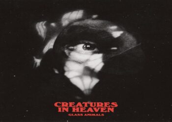 Στίχοι – Lyrics : Glass Animals – Creatures In Heaven