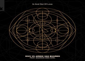 Στίχοι – Lyrics Rivo & Armin Van Buuren – In And Out Of Love